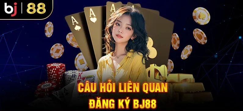 Những câu hỏi thường gặp tại BJ88 từ anh em cược thủ