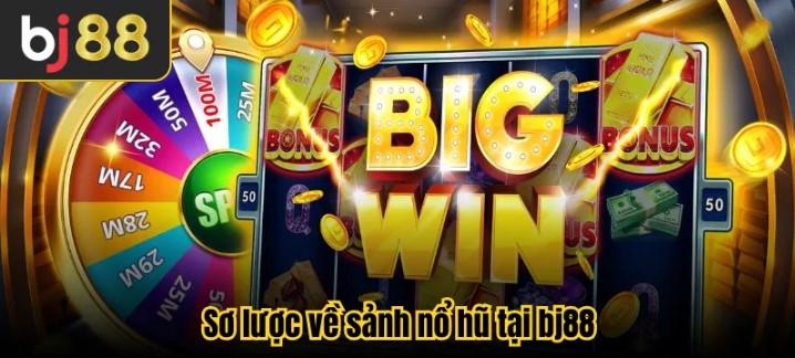 Nổ hũ BJ88 được giới thiệu đến thành viên tại nhà cái